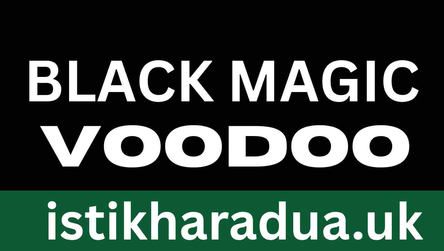 Voodoo and Black Magic: Unveiling Their Origins, Practices, and Myths