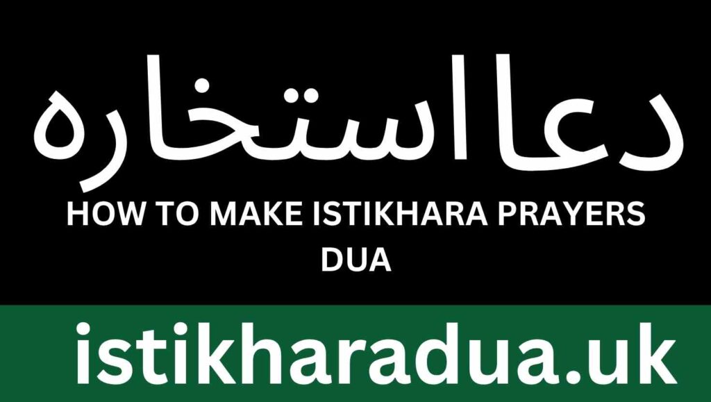 How to Perform Istikhara Dua, istikhara dua , dua istikhara , dua e istikhara , istikhara , online istikhara , istikhara uk