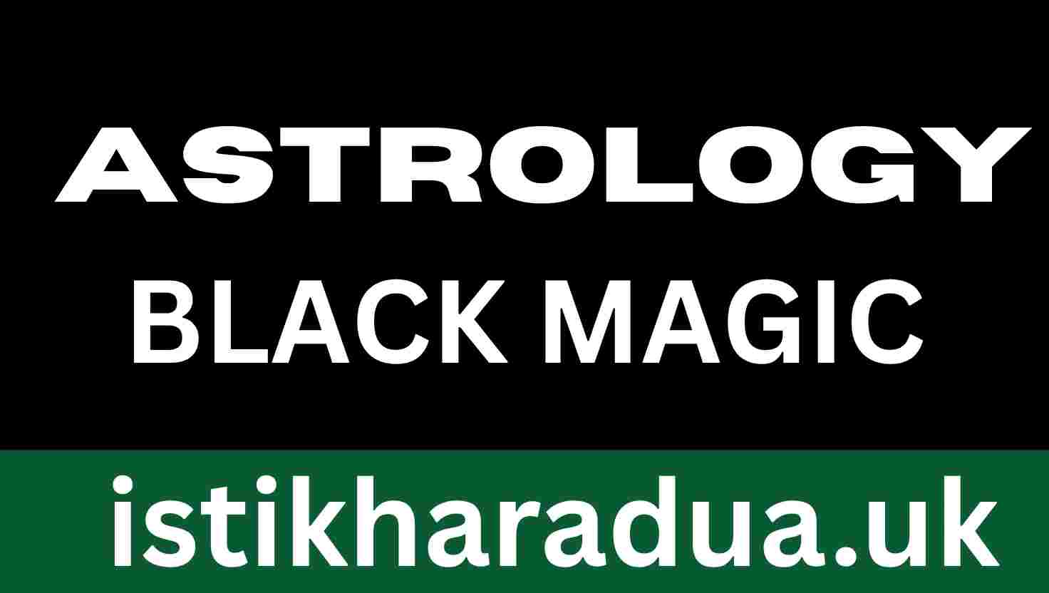 Kala Jado and Astrology: Exploring Their Connection, Practices, and Myths