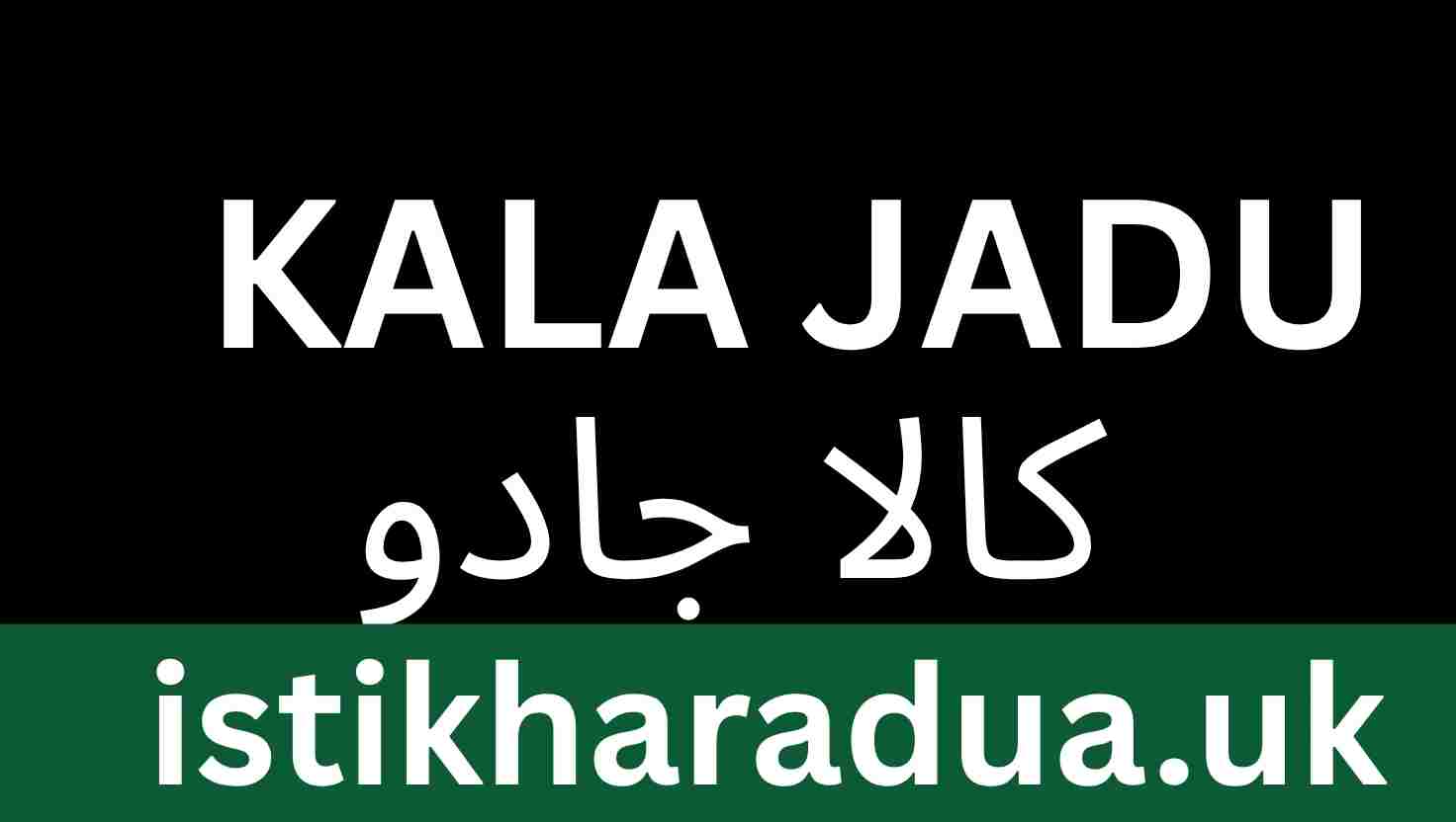 Kala Jadu: A Comprehensive Guide to Understanding Its Practices and Impac