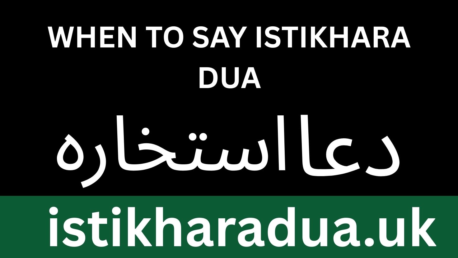 When to Say Istikhara Dua