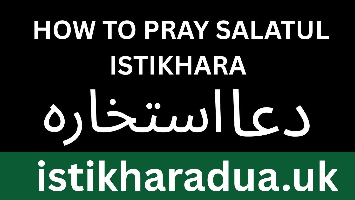 How to Pray Salatul Istikhara Step by Step: A Complete Guide