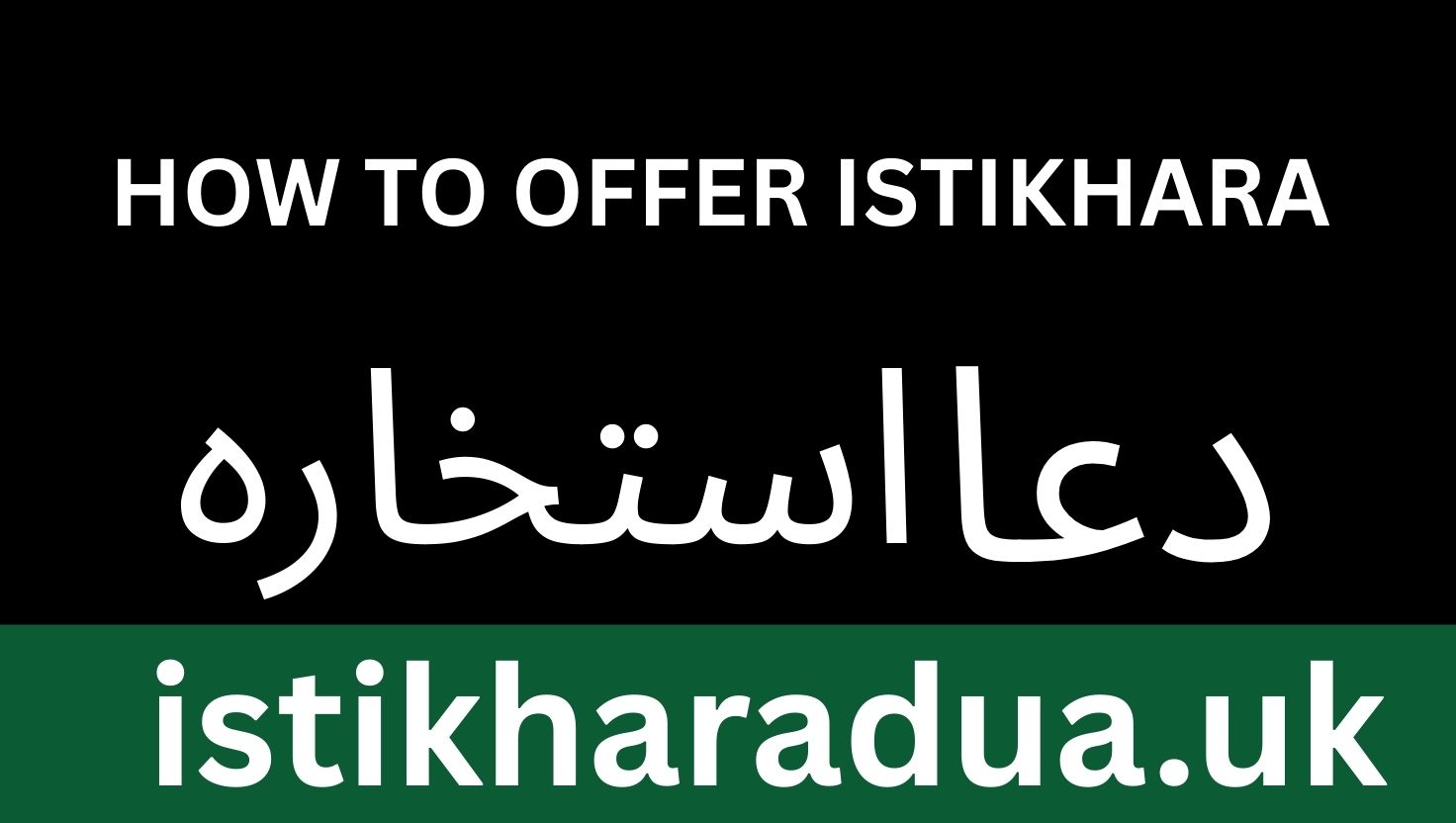 How to Offer Istikhara: A Comprehensive Guide to Seeking Divine Guidance