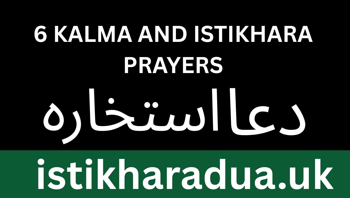 6 Kalma and Istikhara Prayers