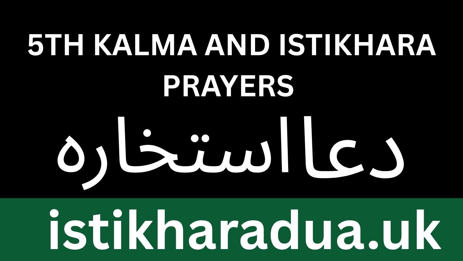 5th Kalma and Istikhara Prayers