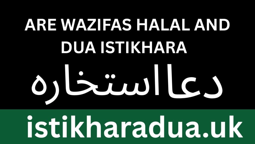 Are Wazifas Halal and Dua Istikhara