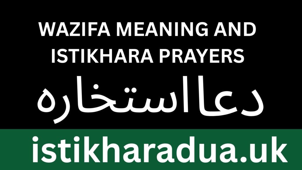 Wazifa Meaning and Istikhara Prayers