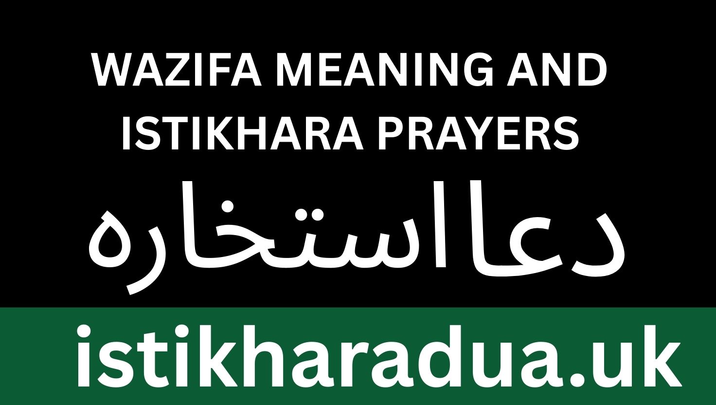 Wazifa Meaning and Istikhara Prayers